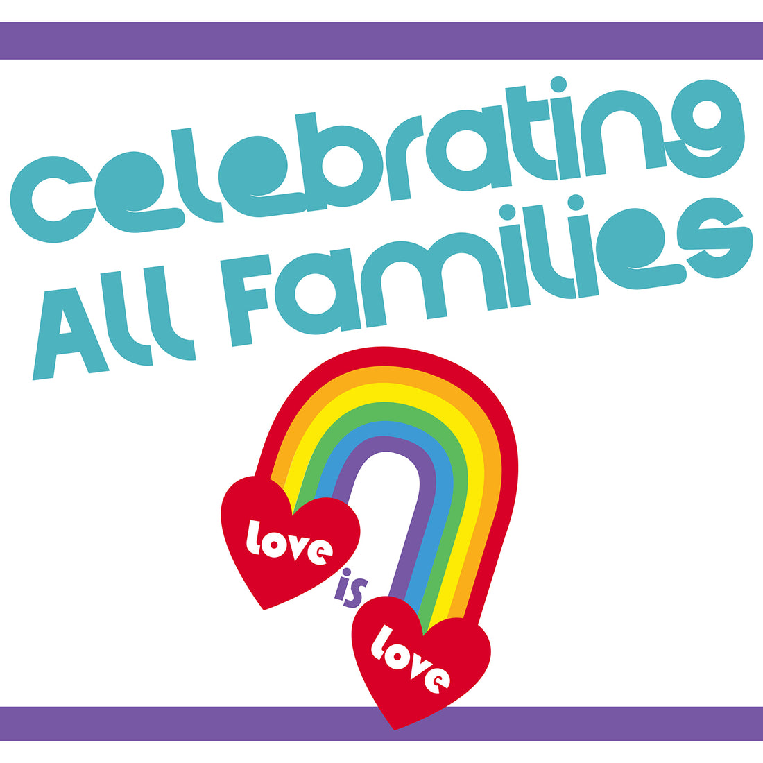 Celebrating All Families! PRIDE Edition
